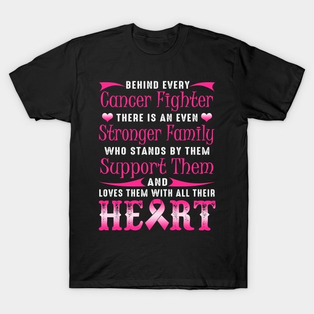 Behind Every Cancer Fighter T-Shirt by Xonmau